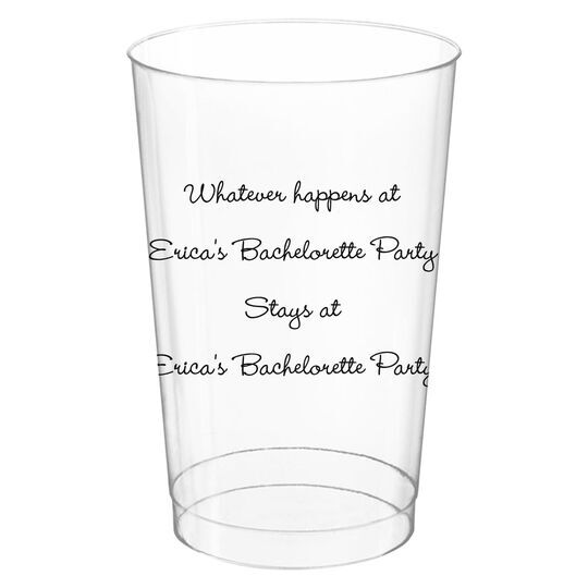 Whatever Happens Party Clear Plastic Cups